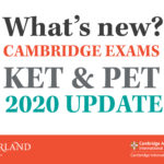 CAMBIOS EN LOS EXÁMENES DE CAMBRIDGE KET Y PET 2020